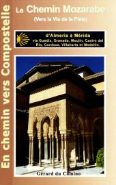 Editions Gérard du Camino - Guide de randonnées - Le Chemin Mozarabe (de Granada à Mérida via Córdoba)