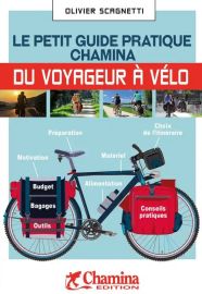 Editions Chamina - Guide - Le petit guide pratique du voyageur à vélo