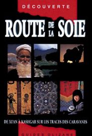 Editions Olizane - Guide Découverte : Route de la Soie