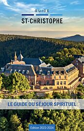 Editions Malesherbes - Guide Saint-Christophe 2023/2024 - Le guide du séjour spirituel