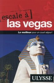 Guide Ulysse - Escale à Las Vegas