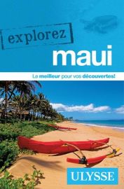 Guide Ulysse - Guide - Explorez Maui