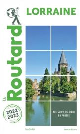 Hachette - Le Guide du Routard - Lorraine - Edition 2022