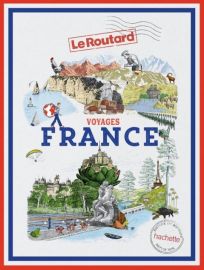 Hachette - Beau Livre - Le Guide du Routard - Collection Voyages - France