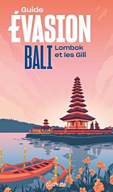 Hachette - Guide Evasion - Bali, Lombok et les îles Gili