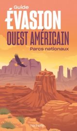 Hachette - Guide Evasion - Ouest américain, Parcs Nationaux