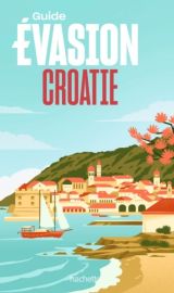 Hachette - Guide Evasion Croatie 