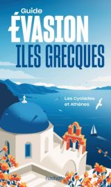 Hachette - Guide Evasion Iles grecques - îles Cyclades et Athènes 