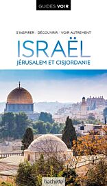 Hachette - Guide VOIR - Israël, Jérusalem, Cisjordanie