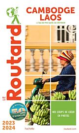Hachette - Le Guide du Routard - Cambodge et Laos (et l'île de Phu Quoc au Vietnam) - Edition 2023/24