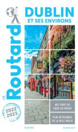 Hachette - Le Guide du Routard - Dublin - Edition 2022/2023