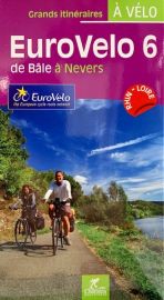 Chamina - Guide de randonnées à vélo - Eurovelo 6 - De Bâle a Nevers