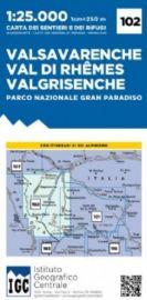 Istituto Geografico Centrale (I.G.C) - N°102- Valsavarenche - Val di Rhêmes - Valgrisenche (Parc national du Grand Paradis)