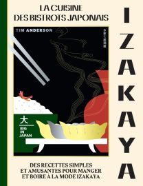 Editions Hachette - Beau livre - Izakaya, la cuisine des bistrots japonais (Tim Anderson)