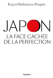 Editions Tallandier - Essai - Japon, la face cachée de la perfection (Karyn Nishimura - Poupée)