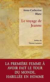 Editions Des Instants - Roman historique - Le voyage de Jeanne (Anne-Catherine Blanc)