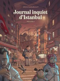 Editions Dargaud - Bande Dessinée - Journal inquiet d'Istanbul - Tome 1 - Ersin Karabulut