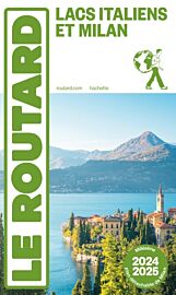 Hachette - Le Guide du Routard - Lacs italiens et Milan - Edition 2024-2025