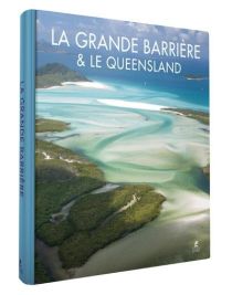 Editions Place des Victoires - Beau livre - Le Queensland et la grande barrière de corail