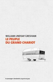 Le passager clandestin - Nouvelles - Le peuple du grand chariot - William Lindsay Gresham
