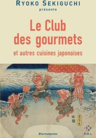 Editions P.O.L - Livre (collection Format poche) - Le club des gourmets et autres cuisines japonaises