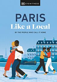 DK Eyewitness - Guide (en anglais) - Paris like a local (by the people who call it home)