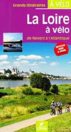 Chamina - Guide de randonnées à vélo - La Loire à Vélo - De Nevers à l'Atlantique