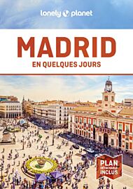 Lonely Planet - Guide - Madrid en quelques jours