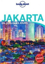 Lonely Planet - Jakarta en quelques jours