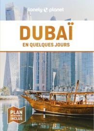 Lonely Planet - Guide - Dubaï en quelques jours