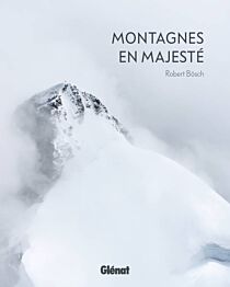 Editions Glénat - Beau Livre - Montagnes en majesté - Nouvelle édition (Robert Bösch)