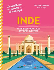 Editions Mango - Cuisine - Inde, plats incontournables et voyage culinaire