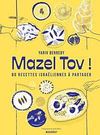 Editions Marabout - Livre de cuisine - Mazel Tov ! 80 recettes israéliennes à partager
