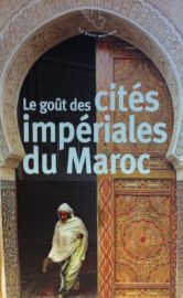 Mercure de France - Livre - Le goût des cités impériales du Maroc