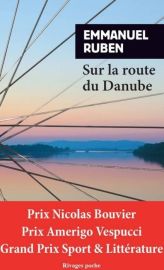 Editions Rivages - Récit - Poche - Sur la route du Danube - Emmanuel Ruben 