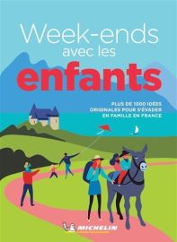 Michelin - Guide - Week-ends avec les enfants