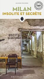 Editions Jonglez - Guide - Milan Insolite et Secrète