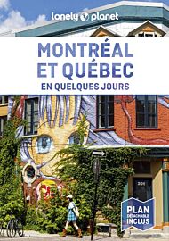 Lonely Planet - Guide - Montréal et Ville de Québec en quelques jours
