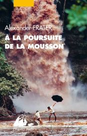 Editions Picquier - Récit - A la poursuite de la mousson