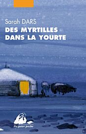 Editions Picquier - Roman - Des myrtilles dans la yourte