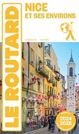 Hachette - Le Guide du Routard - Nice et ses environs - Edition 2024/2025