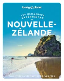 Lonely Planet - Guide - Collection les meilleures expériences - Nouvelle-Zélande