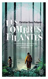 Editions J'ai Lu - Roman - Les ombres filantes (Christian Guay-Poliquin)