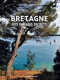 Editions Ouest-France - Guide - La Bretagne des paradis secrets