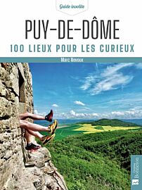 Editions Bonneton - Guide - Puy-de-Dôme - 100 lieux pour les curieux