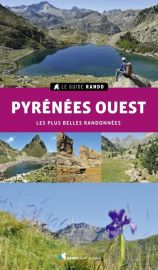 Rando Éditions - Guide de randonnées - Le Guide Rando Pyrénées-Ouest