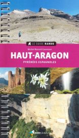 Rando Éditions - Guide de randonnées - Le Guide Rando Haut-Aragon (Pyrénées espagnoles)
