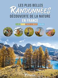 Editions Chamina - Guide de randonnées - Les plus belles randonnées : Découverte de la nature en France