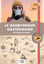 Editions La Fontaine de Siloë - Guide - Le randonneur gastronome (bien manger en randonnée)