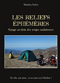 Editions Books on Demand - Récit - Les Reliefs éphémères (Voyage au-delà des neiges andalouses)